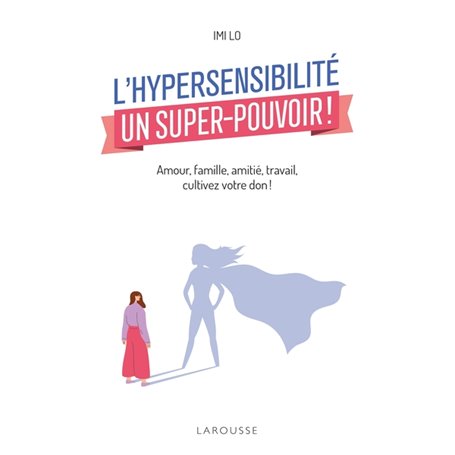 L'hypersensibilité, un super-pouvoir !