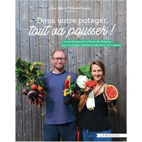 Dans votre potager, tout va pousser !