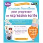 50 activités bienveillantes pour progresser en expression écrite