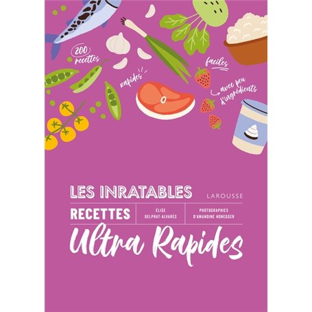 Les inratables : recettes ultra rapides