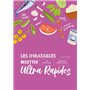 Les inratables : recettes ultra rapides