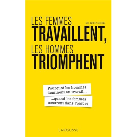 Les femmes travaillent, les hommes triomphent