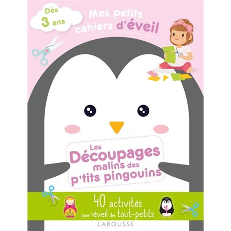 Mes petits cahiers d'éveil - Les découpages malins des p'tits pingouins