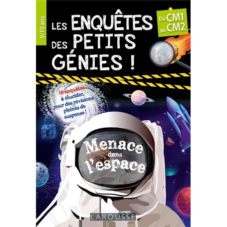 Les Enquêtes des petits génies CM1-CM2 ! Menace dans l'espace !