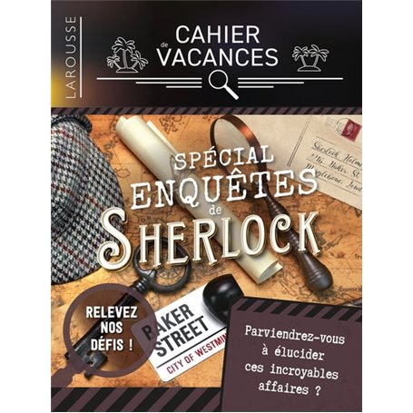 Cahier de vacances Larousse (adultes) spécial Enquêtes de Sherlock Holmes