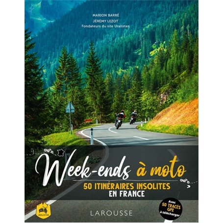 Week-ends à moto - 50 itinéraires insolites en France