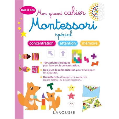 Mon grand cahier MONTESSORI 3 - 6 ans spécial mémoire, concentration, attention