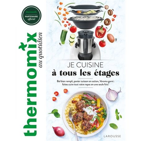 Thermomix : Je cuisine à tous les étages