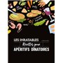 Les inratables : recettes pour apéritifs dînatoires