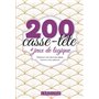 200 casse-tête et jeux de logique