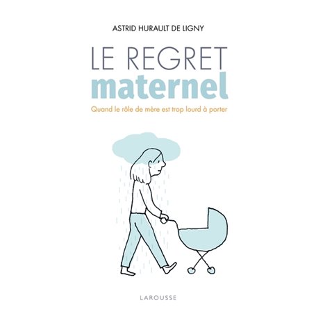 Le regret maternel