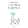 Le regret maternel