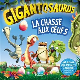 Gigantosaurus - La chasse aux oeufs