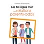 Les 50 règles d'or des relations parents-ados