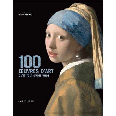 100 oeuvres d'art qu'il faut avoir vues