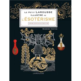 Le Petit Larousse illustré de l'ésotérisme