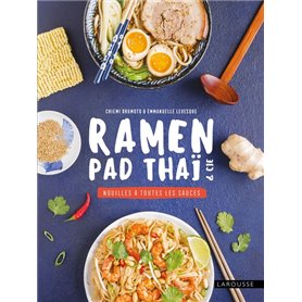 Ramen, pad thaï et Cie : nouilles à toutes les sauces