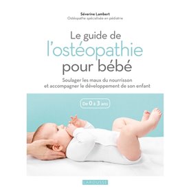 Le guide de l'ostéopathie pour bébé