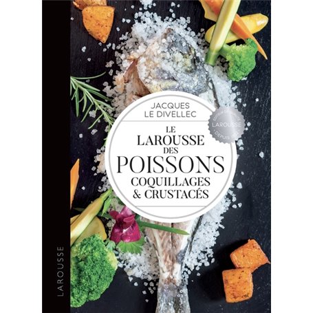 Le Larousse des poissons, coquillages et crustacés