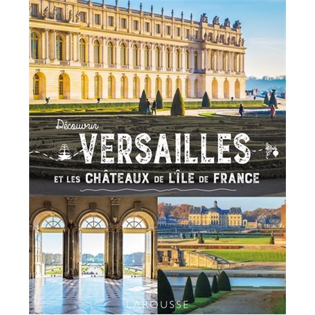 Découvrir Versailles et les châteaux de l'Île-de-France