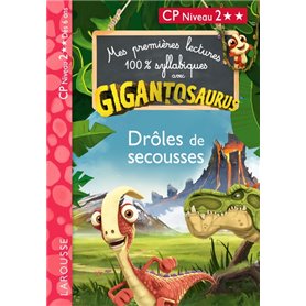 GIGANTOSAURUS - Premières lectures - CP niv 2 - Drôles de secousses !