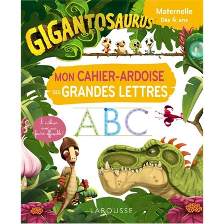 GIGANTOSAURUS Mon cahier ardoise des grandes lettres