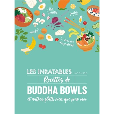 Les inratables : Recettes de buddha bowls