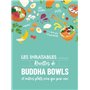 Les inratables : Recettes de buddha bowls