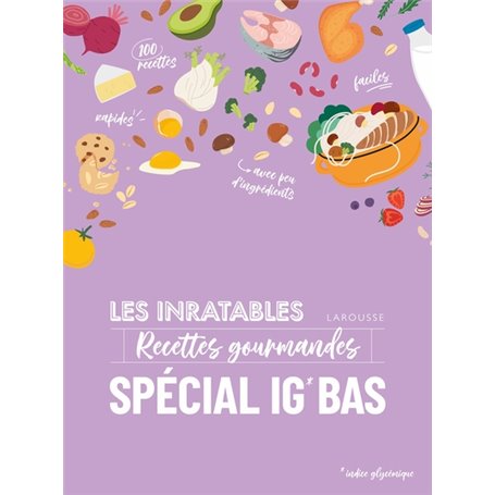 Les inratables : recettes gourmandes spécial IG BAS