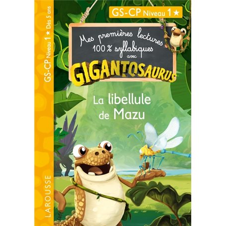 GIGANTOSAURUS - Premières lectures - CP niv 1 - La libellule de Mazu
