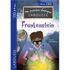 Premiers classiques Larousse : Frankenstein ce2