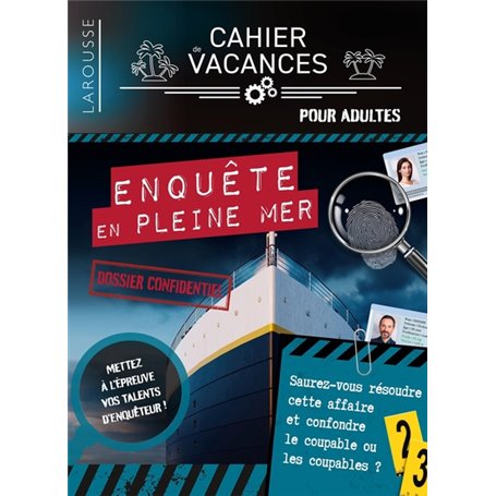 Cahier de vacances DOSSIER D'ENQUETE - Enquête en pleine mer