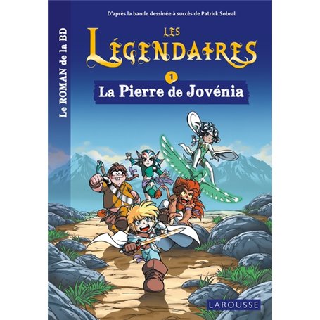 Les légendaires - Le roman - Tome 1 : La Pierre de Jovénia