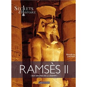 Ramsès II par Secrets d'Histoire  - Aux origines de la légende