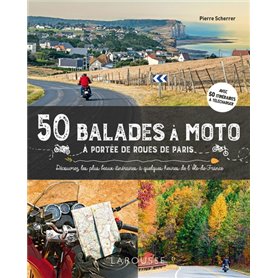 50 balades à moto à portée de roues de Paris