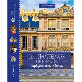 Les châteaux de France expliqués aux enfants