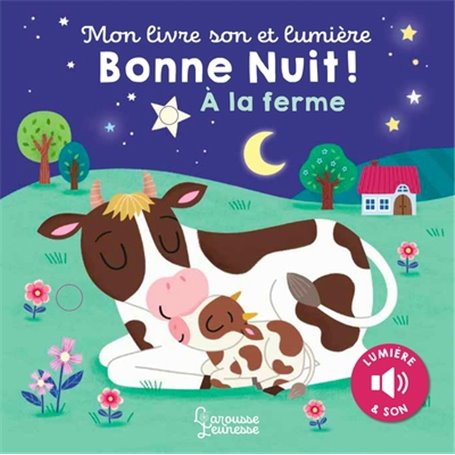 Mon livre son et lumière : Bonne nuit à la ferme