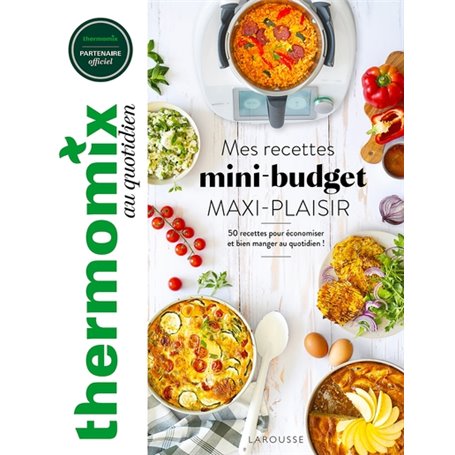 Thermomix : Mes recettes mini-budget, maxi plaisir !