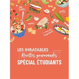 Les inratables : recettes gourmandes spécial étudiants