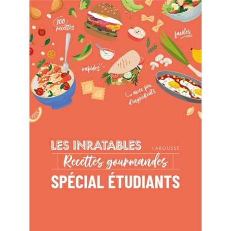 Les inratables : recettes gourmandes spécial étudiants