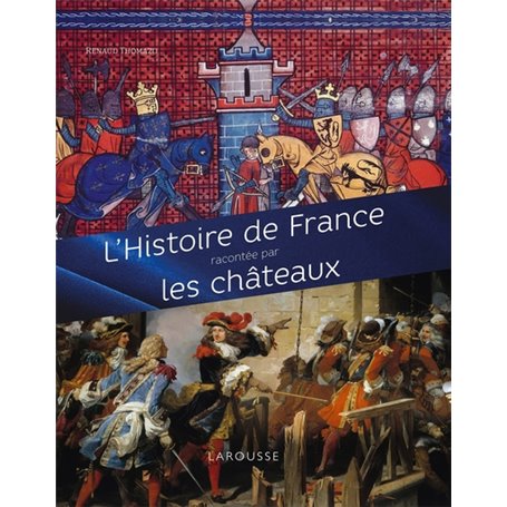 L'Histoire de France racontée par les châteaux