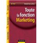 Toute la fonction marketing - Savoirs, savoir-faire, savoir-être