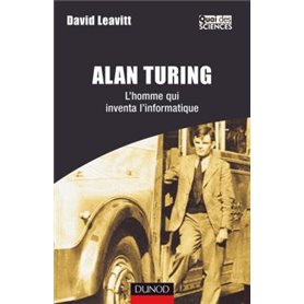 Alan Turing - L'homme qui inventa l'informatique