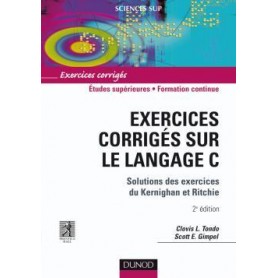 Exercices corrigés sur le Langage C - 2ème édition