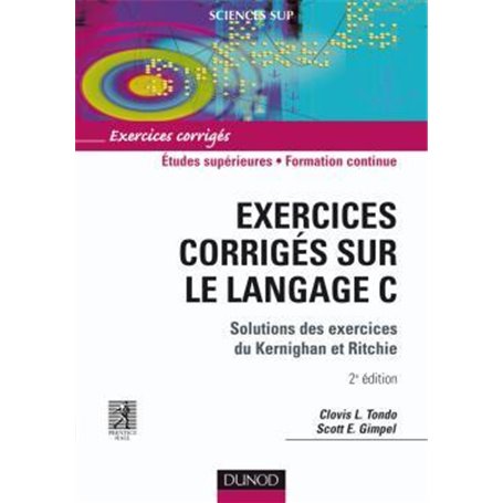 Exercices corrigés sur le Langage C - 2ème édition