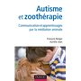 Autisme et zoothérapie - Communication et apprentissages par la médiation animale