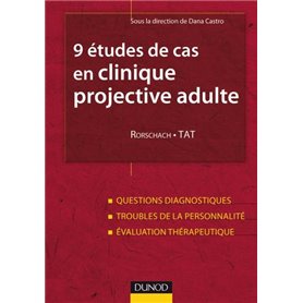 9 études de cas en clinique projective adulte : Rorschach, TAT