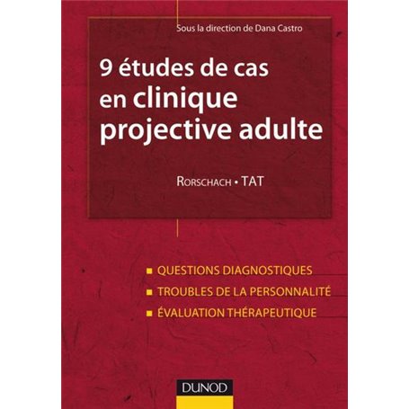 9 études de cas en clinique projective adulte : Rorschach, TAT