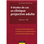 9 études de cas en clinique projective adulte : Rorschach, TAT