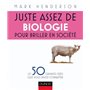 Juste assez de biologie pour briller en société - Les 50 grandes idées que vous devez connaître